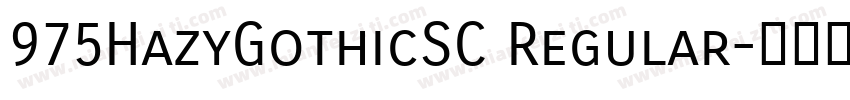 975HazyGothicSC Regular字体转换